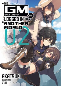 Enlarge image Cover: The Game Master Has Logged In to Another World: Volume 2 - J-Novel Club