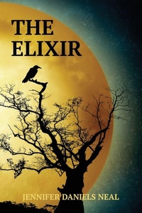 Enlarge image Cover: The Elixir - Jennifer Daniels Neal