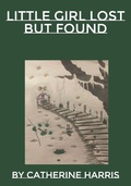 Cover: Little Girl Lost But Found - Meredith McGee DBA Meredith Etc