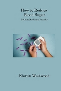 Abbildung von: How to Reduce Blood Sugar - Keith Fox