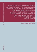 Cover: Analytical Comparative Etymological Dictionary of Reduplication in the Major Languages of the Middle East and Iran - Peter Lang Verlag