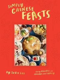 Abbildung von: Simply Chinese Feasts - Hardie Grant Books (UK)