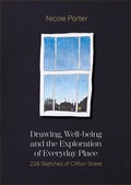 Cover: Drawing, Well-being and the Exploration of Everyday Place - Intellect Books