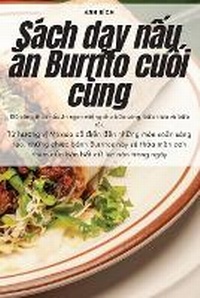 Abbildung von: Sach d?y n?u an Burrito cu?i cung - Anh Bich