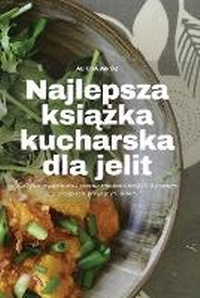Abbildung von: Najlepsza ksiazka kucharska dla jelit - Aurosory ltd