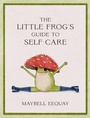 Cover: The Little Frog's Guide to Self-Care - Summersdale