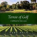 Cover: Terroir of Golf - Ryan Publishing