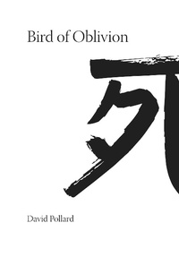 Enlarge image Cover: Bird of Oblivion - David Pollard