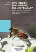 Cover: How Do Bees (and Humans) See Grey Levels? - NORTHERN BEE BOOKS
