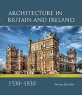 Cover: Architecture in Britain and Ireland, 1530-1830 - Paul Mellon Centre for Studies in British Art