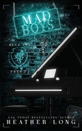Cover: Mad Boys - HEATHER LONG