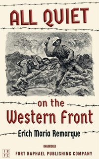 Abbildung von: All Quiet on the Western Front - Unabridged - Ft. Raphael Publishing Company