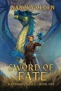 Cover: Sword of Fate (Dynamis Novels, #1) - Golden Cross Ranch LLC