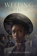 Cover: Weeping Willow - Linda M. Johnson-Harvey