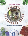 Cover: Passover and Unleavened Bread - Chelsea Kong