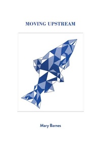 Enlarge image Cover: Moving Upstream - At Bay Press
