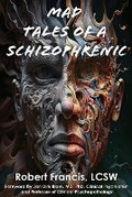 Cover: Mad Tales of a Schizophrenic - Elite Lizzard Publishing Company