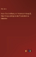 Cover: Kurze Beschreibung der Vasensammlung Sj. Maj. Koenig Ludwigs in der Pinakothek zu Muenchen - Outlook Verlag