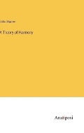 Cover: A Theory of Harmony - Anatiposi Verlag