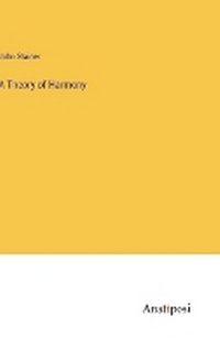 Enlarge image Cover: A Theory of Harmony - Anatiposi Verlag