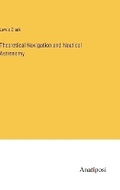 Cover: Theoretical Navigation and Nautical Astronomy - Anatiposi Verlag