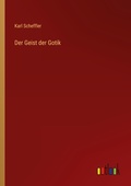 Cover: Der Geist der Gotik - Outlook Verlag