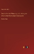 Cover: Geschichte der Pflanzung und Leitung der christlichen Kirche durch die Apostel - Outlook Verlag
