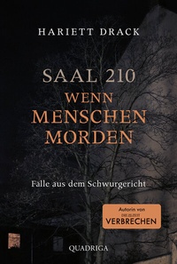 Abbildung von: Saal 210 - Wenn Menschen morden - Quadriga