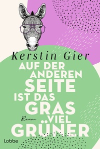 Abbildung von: Auf der anderen Seite ist das Gras viel grüner - Lübbe