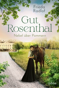 Abbildung von: Gut Rosenthal - Nebel über Pommern - Lübbe