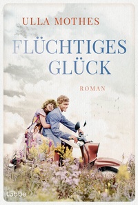 Abbildung von: Flüchtiges Glück - Lübbe