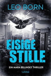 Abbildung von: Eisige Stille. Ein Mara-Billinsky-Thriller - Lübbe