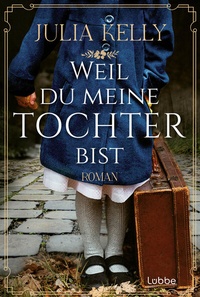 Abbildung von: Weil du meine Tochter bist - Lübbe