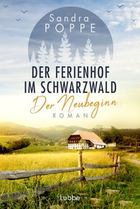 Abbildung von: Der Ferienhof im Schwarzwald - Der Neubeginn - Lübbe