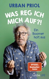 Abbildung von: Was reg ich mich auf?! - Lübbe