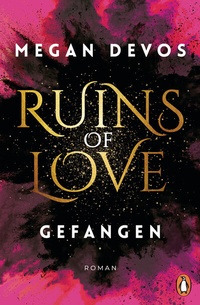 Abbildung von: Ruins of Love. Gefangen (Grace & Hayden 1) - Penguin