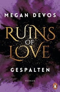 Abbildung von: Ruins of Love. Gespalten (Grace & Hayden 2) - Penguin