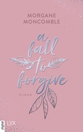 Cover: A Fall to Forgive - LYX