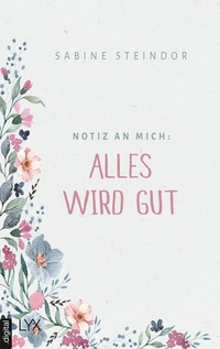 Abbildung von: Notiz an mich: Alles wird gut - LYX