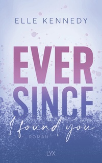 Abbildung von: Ever Since I Found You - LYX