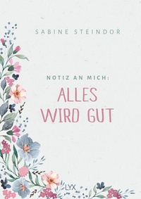 Abbildung von: Notiz an mich: Alles wird gut - LYX