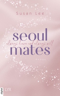 Abbildung von: Seoulmates - Always have and always will - LYX