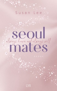 Abbildung von: Seoulmates - Always have and always will - LYX