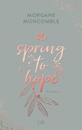Cover: A Spring to Hope - LYX