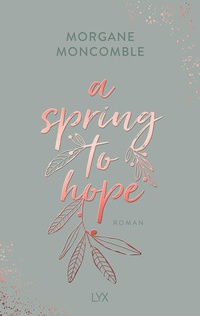 Enlarge image Cover: A Spring to Hope - LYX