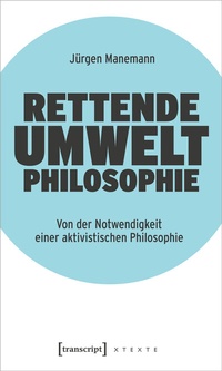 Abbildung von: Rettende Umweltphilosophie - transcript
