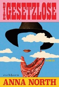 Cover: Die Gesetzlose - Eichborn