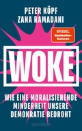 Cover: WOKE - Wie eine moralisierende Minderheit unsere Demokratie bedroht - L&uuml;bbe