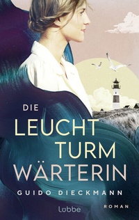 Abbildung von: Die Leuchtturmwärterin - Lübbe