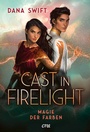 Cover: Cast in Firelight - Magie der Farben - ONE